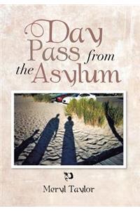 Day Pass from the Asylum
