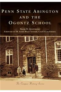 Penn State Abington and the Ogontz School