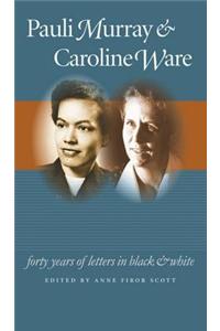 Pauli Murray and Caroline Ware