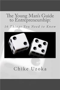 The Young Man's Guide to Entrepreneurship