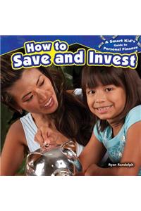 How to Save and Invest