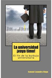 La universidad, !vaya timo!