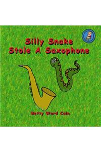 Silly Snake Stole A Saxophone