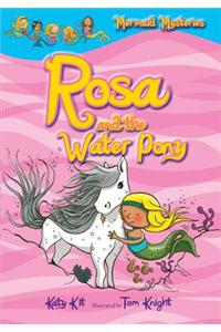 Rosa and the Water Pony