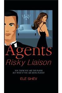 Agents Risky Liaison