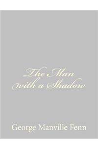 Man with a Shadow