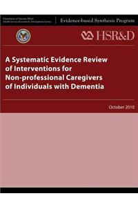 Systematic Evidence Review of Interventions for Non-professional Caregivers of Individuals With Dementia