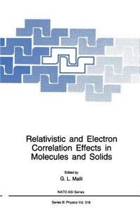 Relativistic and Electron Correlation Effects in Molecules and Solids