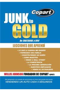 Junk to Gold, de Chatarra a Oro