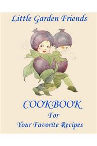 Little Garden Friends Cookbook for Your Favorite Recipes