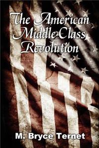 The American Middle Class Revolution