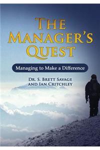 The Managers Quest: Managing to Make a Difference