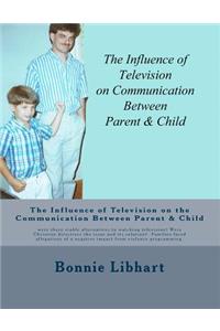 Influence of Television on the Communication Between Parent and Child