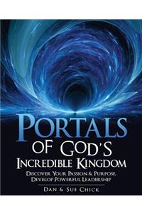 Portals of God's Incredible Kingdom