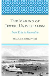 Making of Jewish Universalism: From Exile to Alexandria