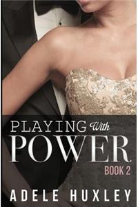 Playing with Power - Book 2