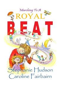 Marching to a Royal Beat