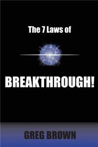 7 Laws of Breakthrough