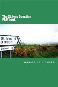 St. Ives Question PLAYbook