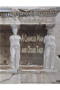 A Changed Man and Other Tales