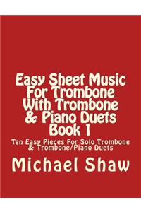 Easy Sheet Music For Trombone With Trombone & Piano Duets Book 1