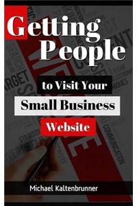 Getting People to Visit Your Small Business Website