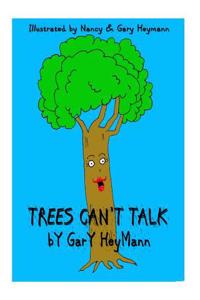 Trees Can't Talk