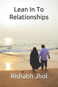 Lean In To Relationships
