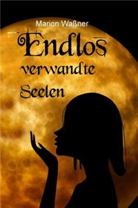 Endlos Verwandte Seelen