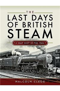The Last Days of British Steam