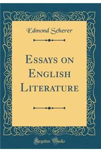 Essays on English Literature (Classic Reprint)
