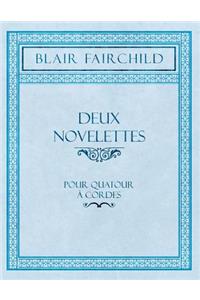 Deux Novelettes - Pour Quatour Ã Cordes
