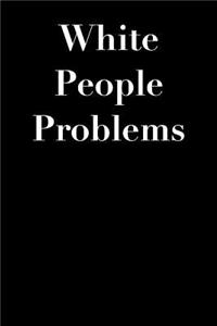 White People Problems