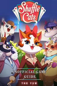 Shuffle Cats Unofficial Game Guide
