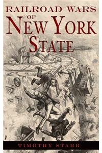 Railroad Wars of New York State
