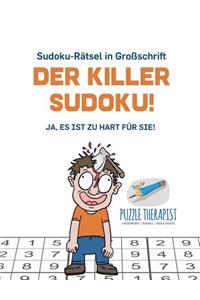 Der Killer-Sudoku! Ja, Es ist zu hart für Sie! Sudoku-Rätsel in Großschrift