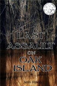 Last Assault on Oak Island