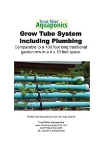 Trout River Tube Growing System