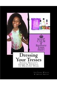 Dressing Your Tresses