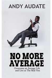No More Average