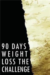 90 Days Weight Loss the Challenge