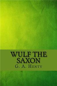 Wulf the saxon