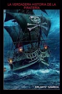 La Verdadera Historia de la Piratería