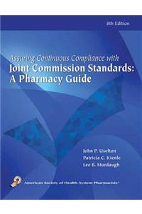 Assuring Continuous Complicance with Joint Commission Standards: A Pharmacy Guide