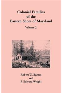 Colonial Families of the Eastern Shore of Maryland, Volume 2