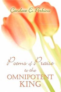 Poems of Praise to the Omnipotent King