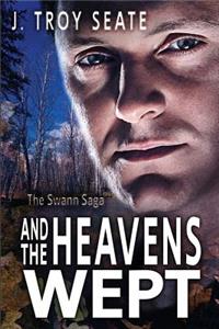 And the Heavens Wept
