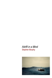 Adrift in a Mind