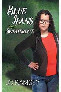 Blue Jeans and Sweatshirts