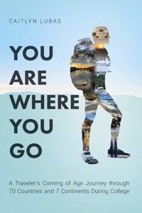 You Are Where You Go